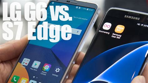 Samsung Galaxy S7 edge vs LG G6 Karşılaştırma
